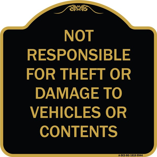 Signmission Designer Series-Not Responsible For Theft Or Damage To Vehicles Or Contents, 18" x 18", BG-1818-9944 A-DES-BG-1818-9944 - main
